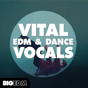 Vital EDM &amp; Dance Vocals